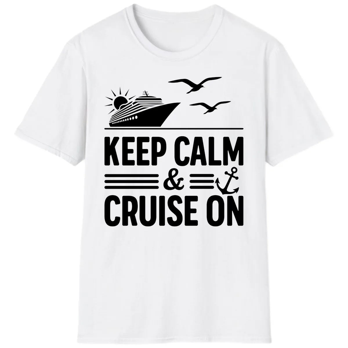 Keep Calm And Cruise On T-Shirt in White