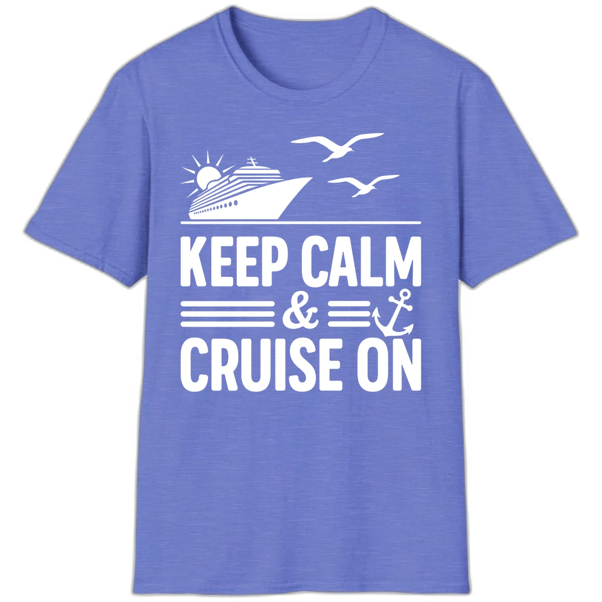Keep Calm And Cruise On T-Shirt in Heather Royal