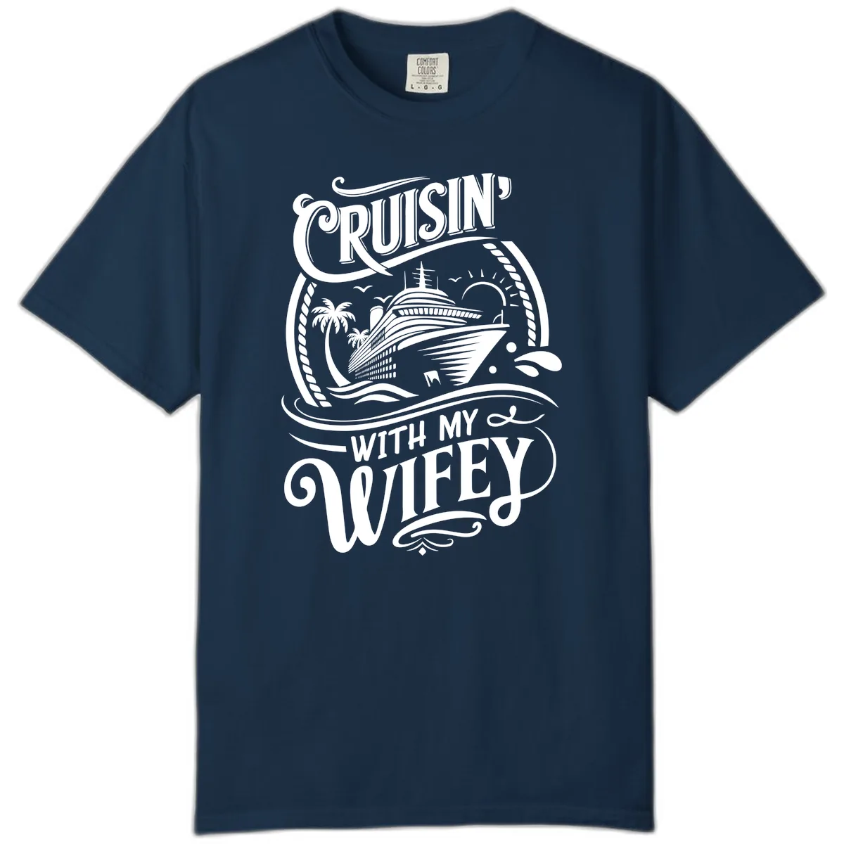 Cruisin With My Wifey Cruise Ship Comfort Color in True Navy