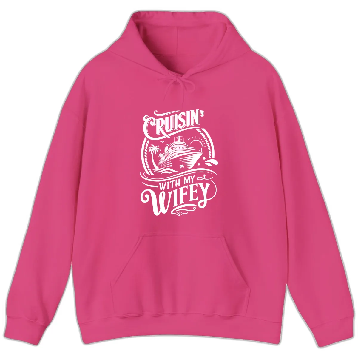 Cruisin With My Wifey Cruise Ship Hoodie in Heliconia