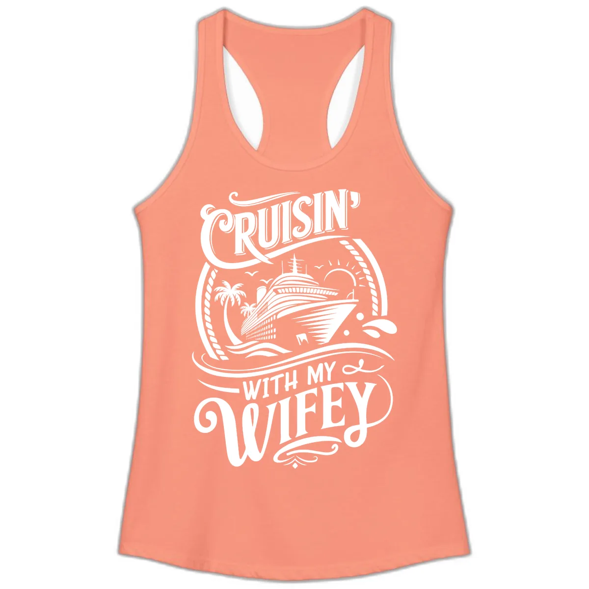 Cruisin With My Wifey Cruise Ship Ladies Tank in Solid Light Orange