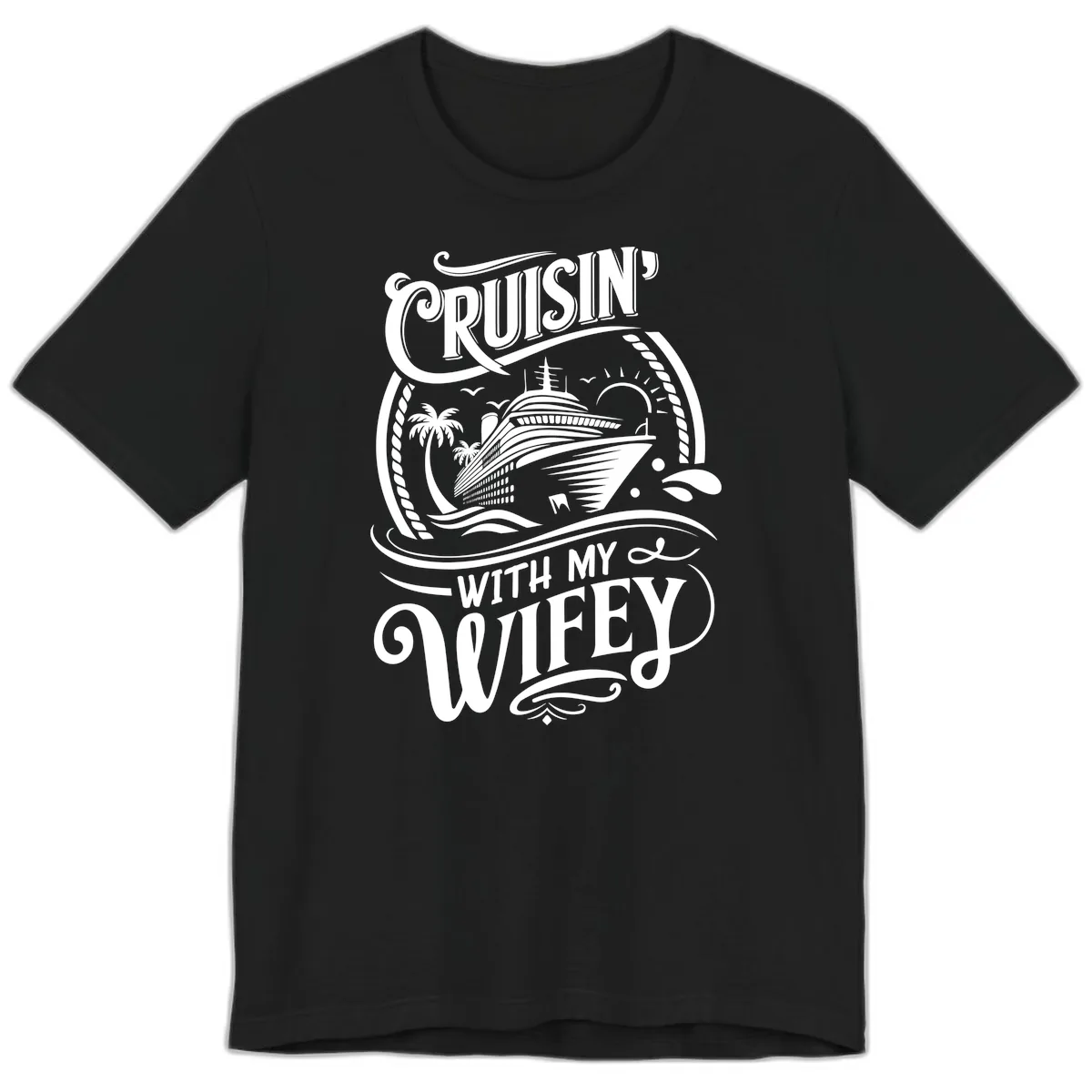 Cruisin With My Wifey Cruise Ship Premium T-Shirt in Black