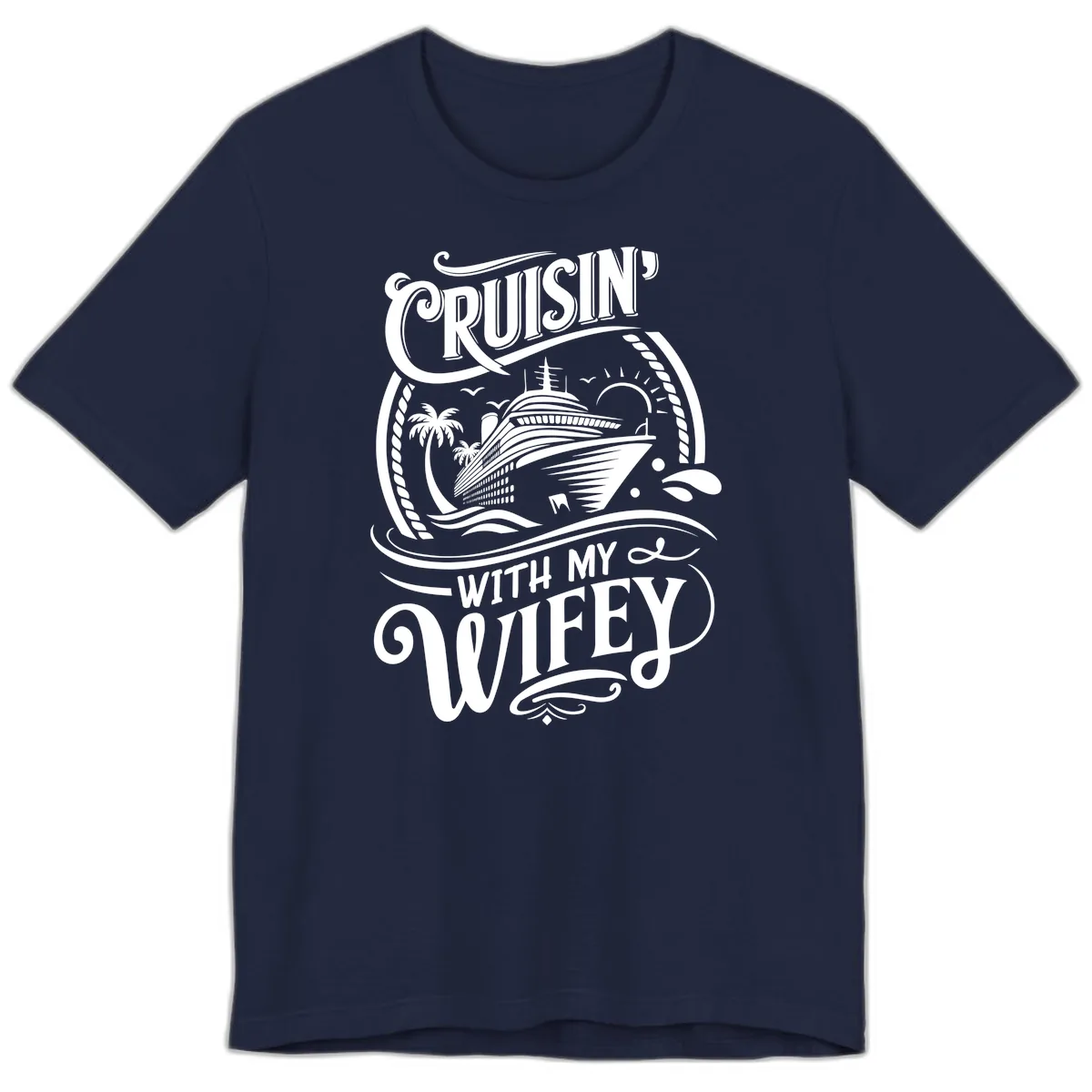 Cruisin With My Wifey Cruise Ship Premium T-Shirt in Navy