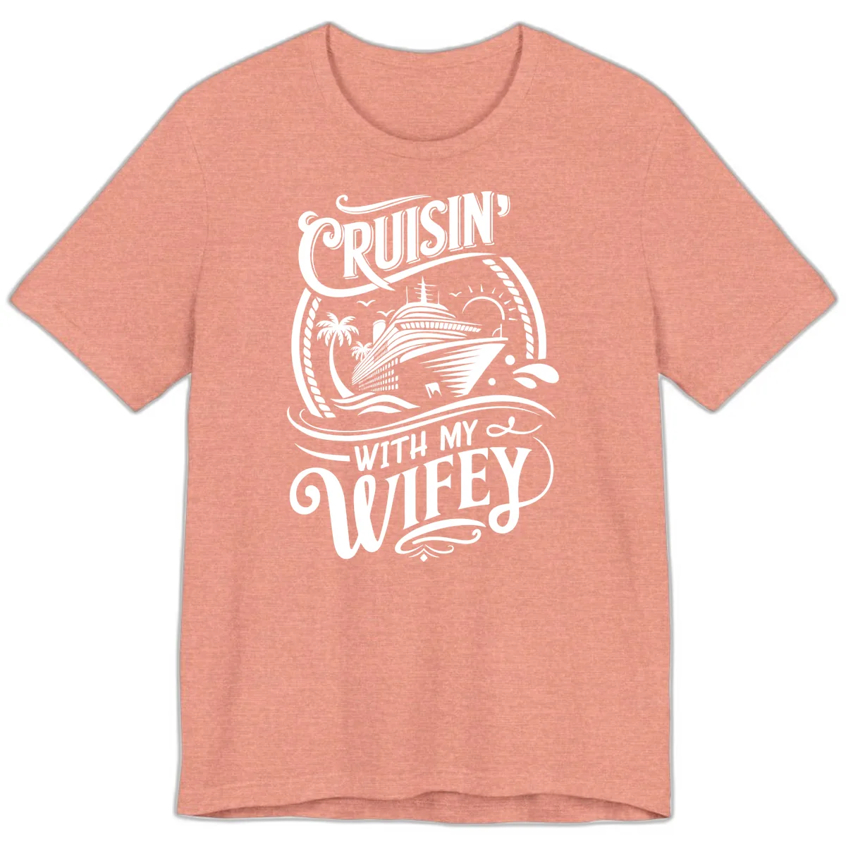 Cruisin With My Wifey Cruise Ship Premium T-Shirt in Heather Sunset