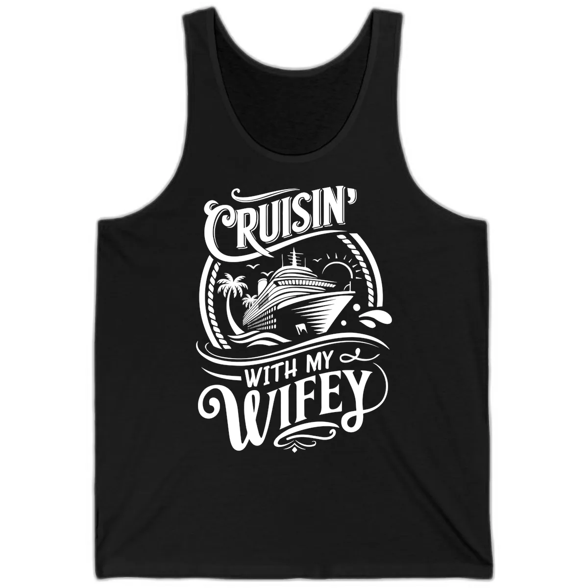 Cruisin With My Wifey Cruise Ship Tank in Black
