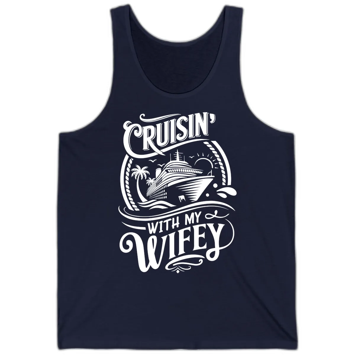 Cruisin With My Wifey Cruise Ship Tank in Navy