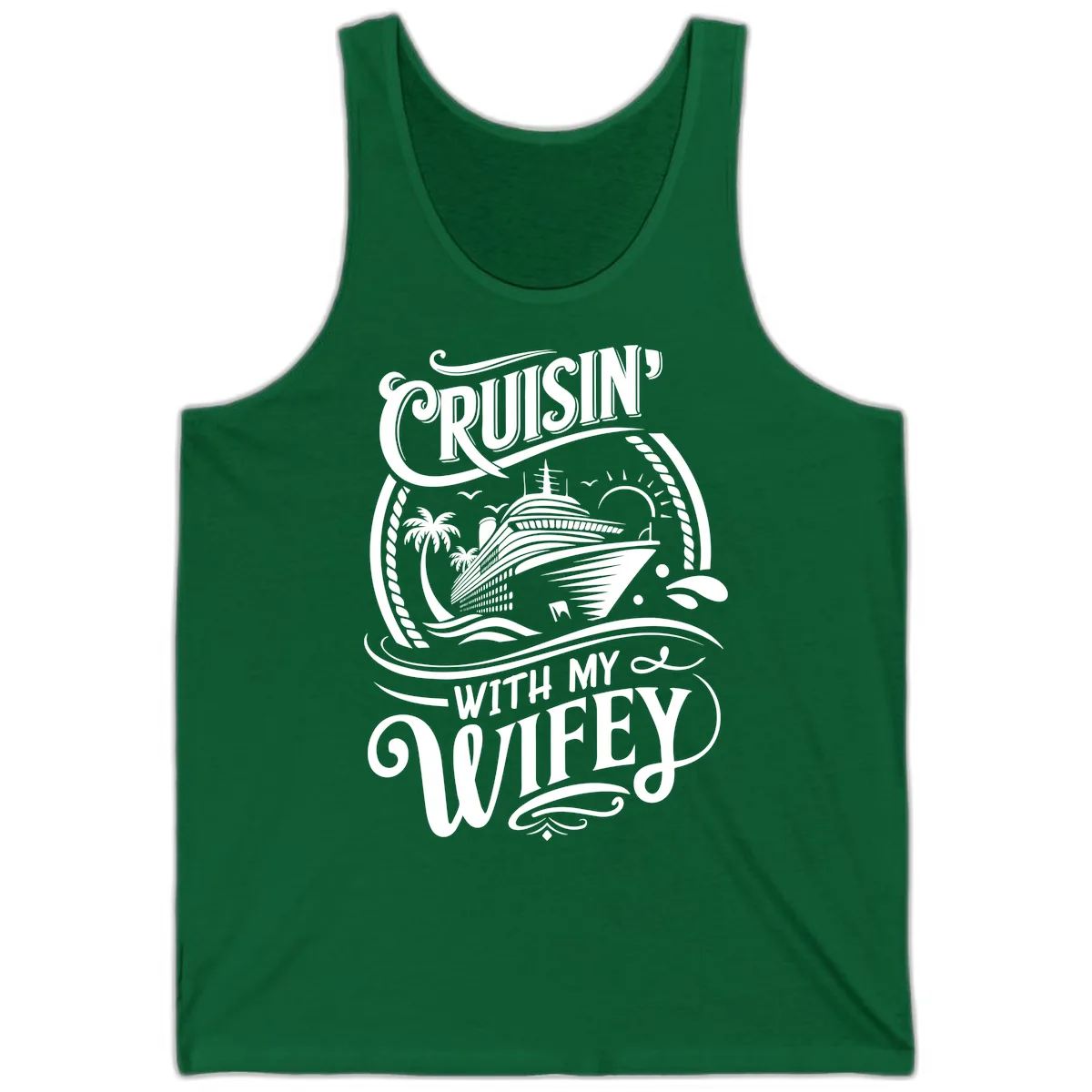 Cruisin With My Wifey Cruise Ship Tank in Kelly