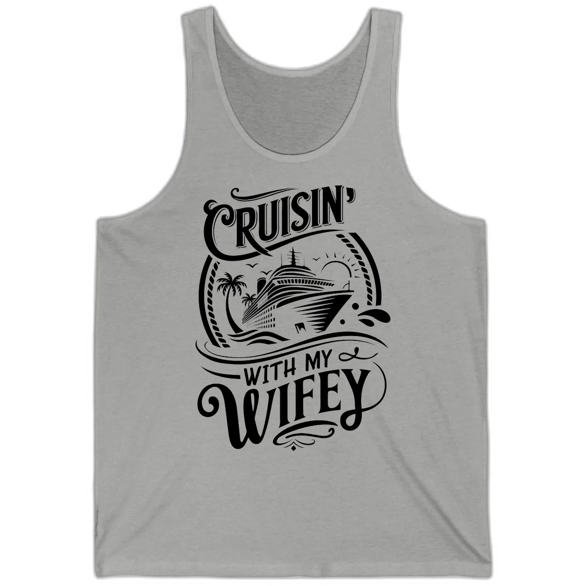 Cruisin With My Wifey Cruise Ship Tank in Athletic Heather