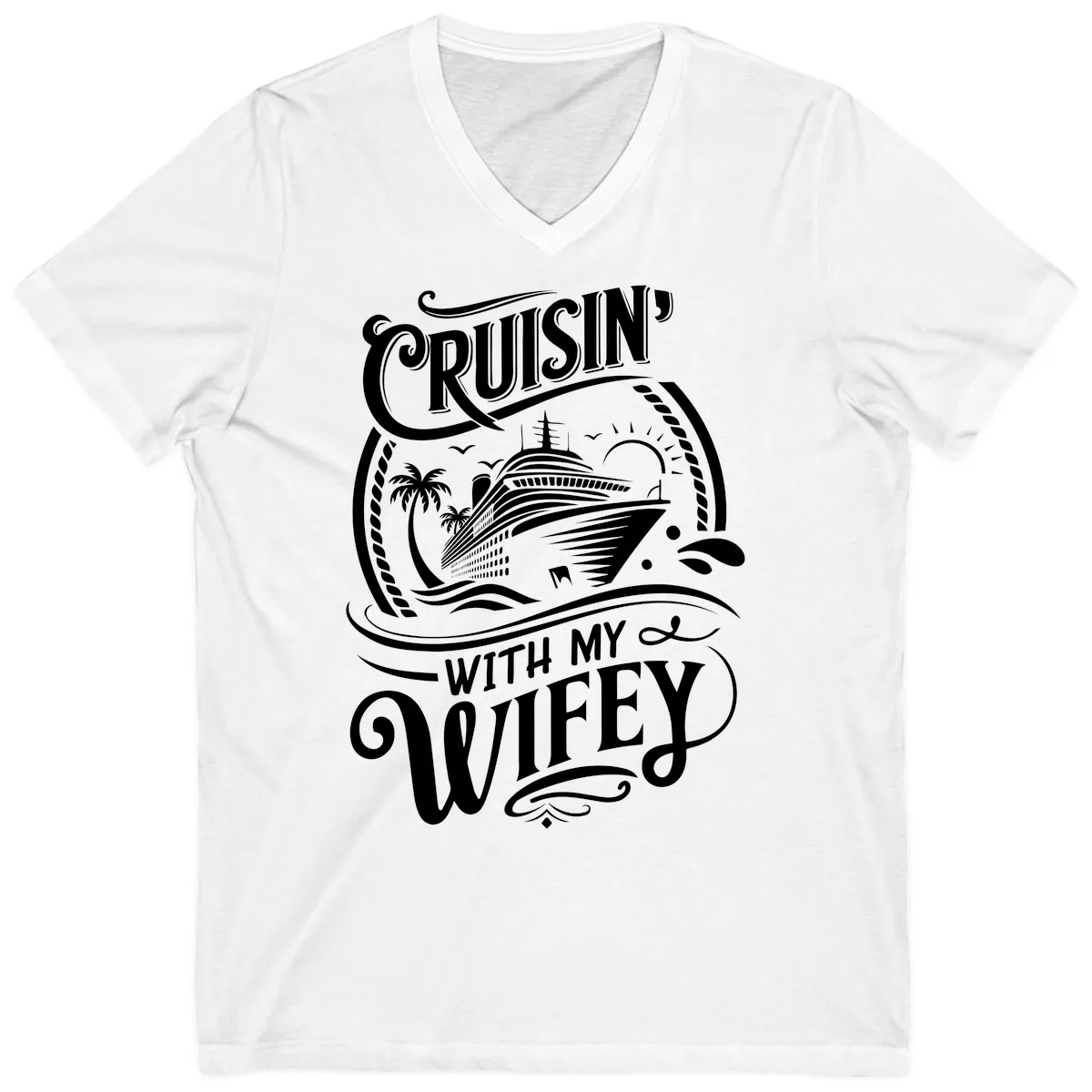 Cruisin With My Wifey Cruise Ship V-Neck in White