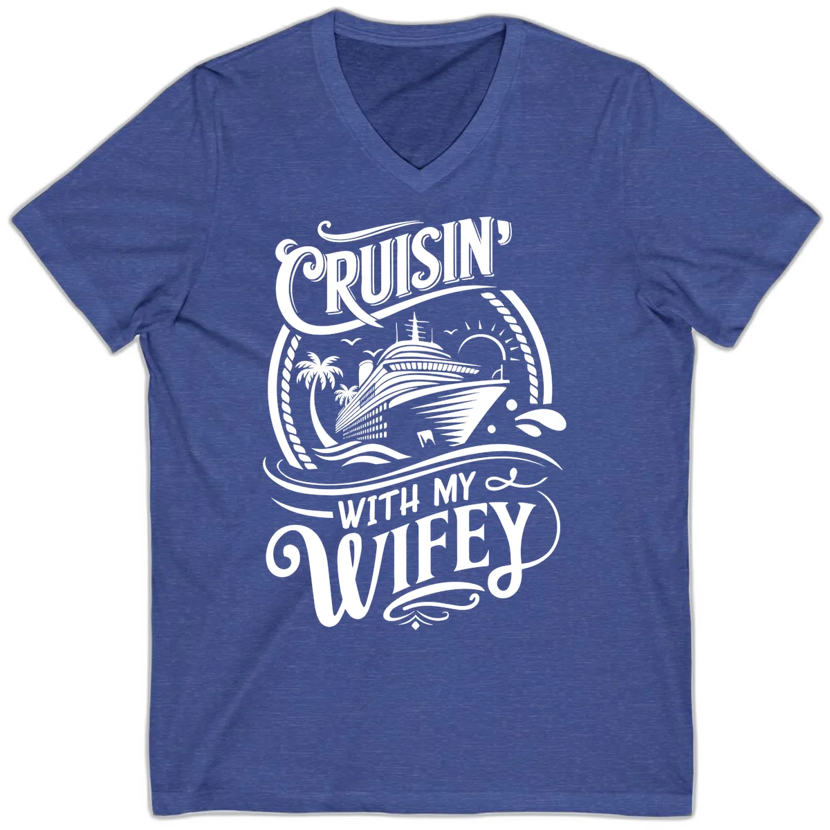 Cruisin With My Wifey Cruise Ship V-Neck in Heather True Royal