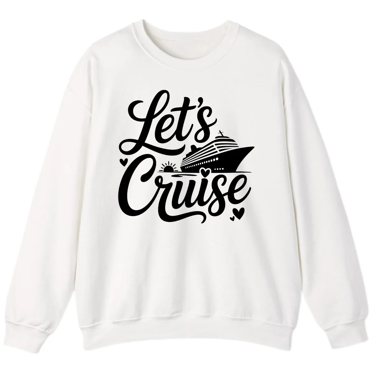 Let's Cruise Vacation Design Sweatshirt in White
