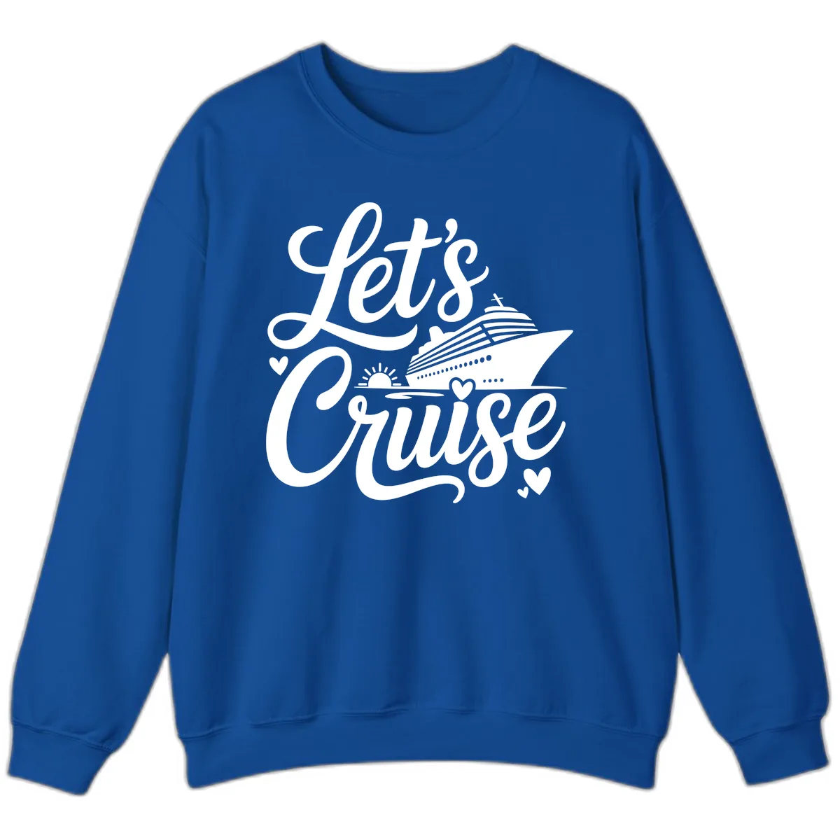 Let's Cruise Vacation Design Sweatshirt in Royal