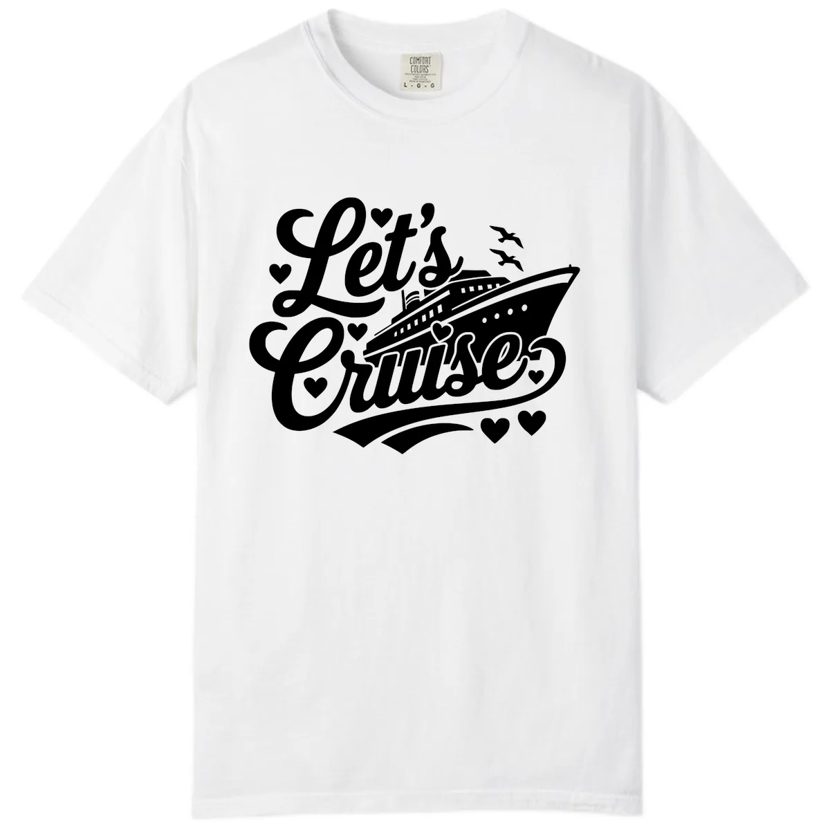 Let's Cruise Ship Design Comfort Color in White