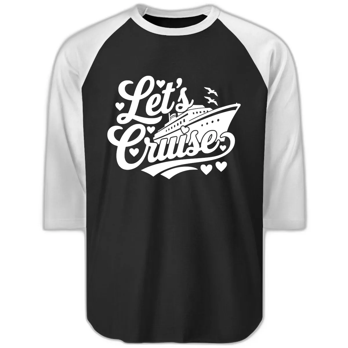 Let's Cruise Ship Design Raglan 3/4 in Black White