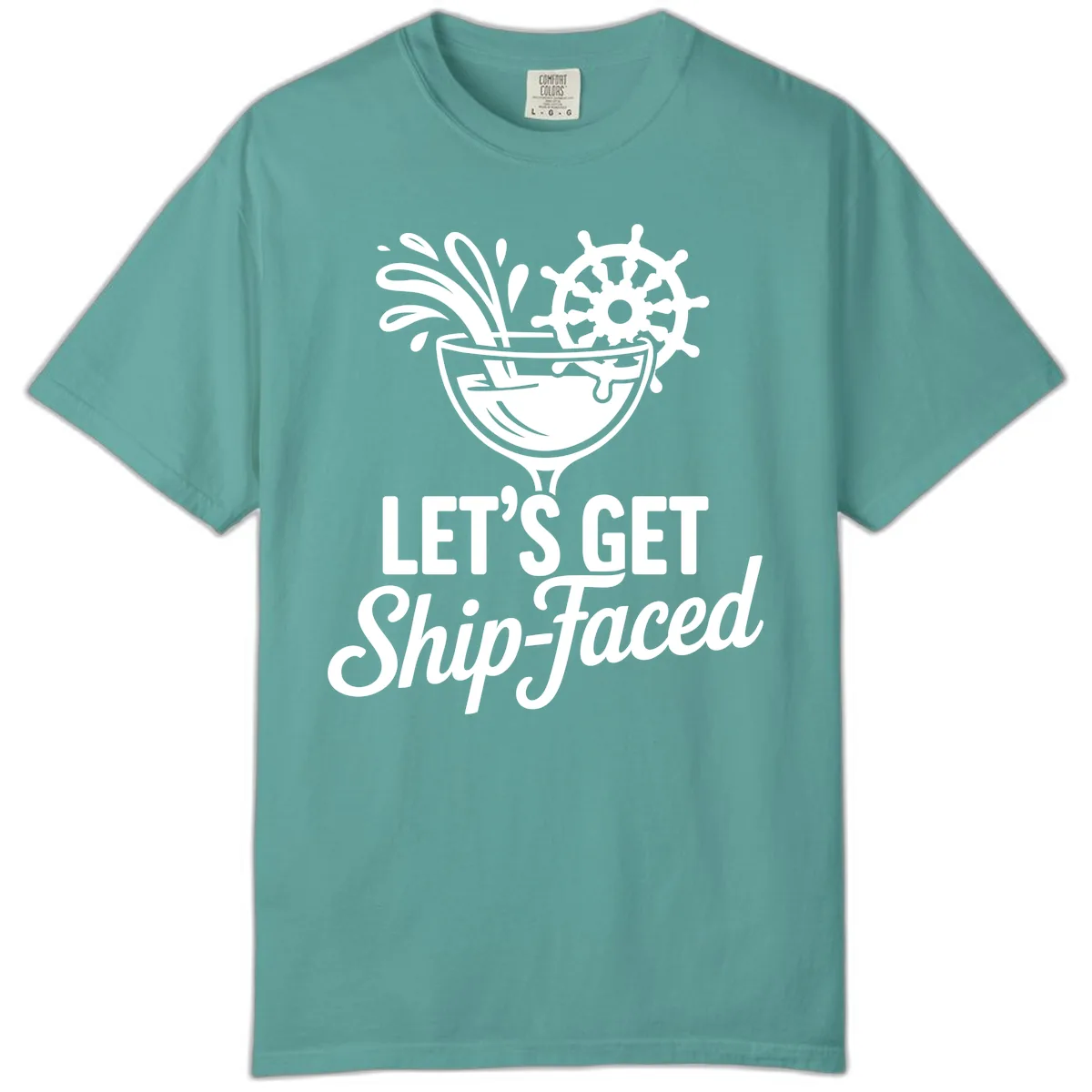 Let's Get Ship-Faced Cocktail Design Comfort Color in Seafoam