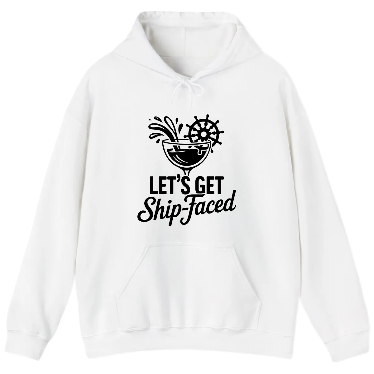 Let's Get Ship-Faced Cocktail Design Hoodie in White