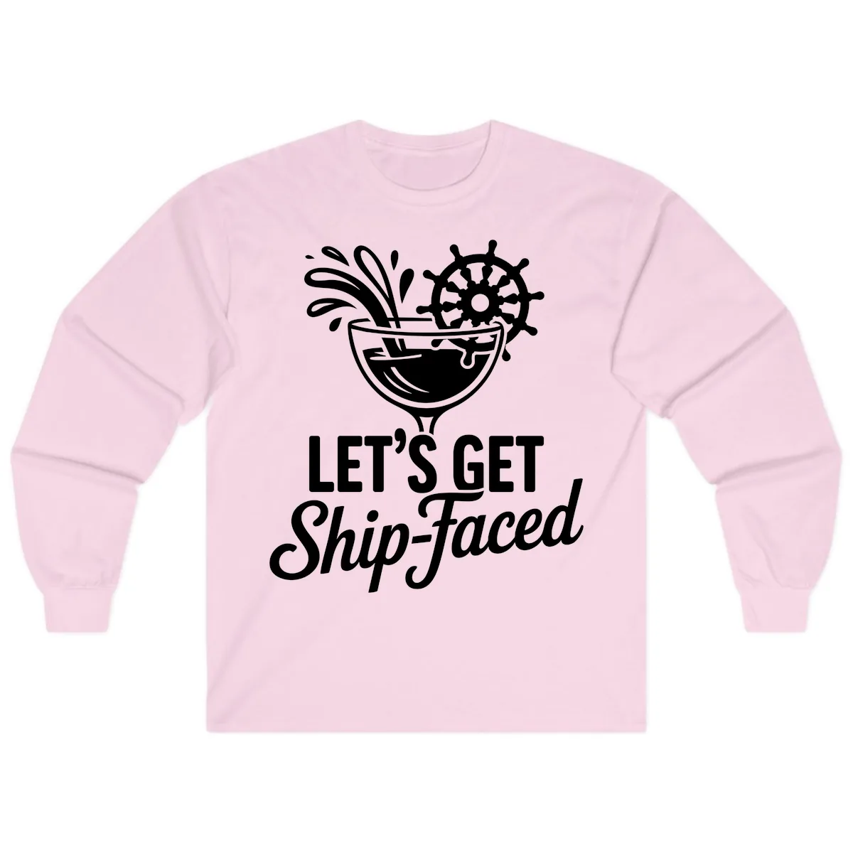 Let's Get Ship-Faced Cocktail Design Long Sleeve in Light Pink