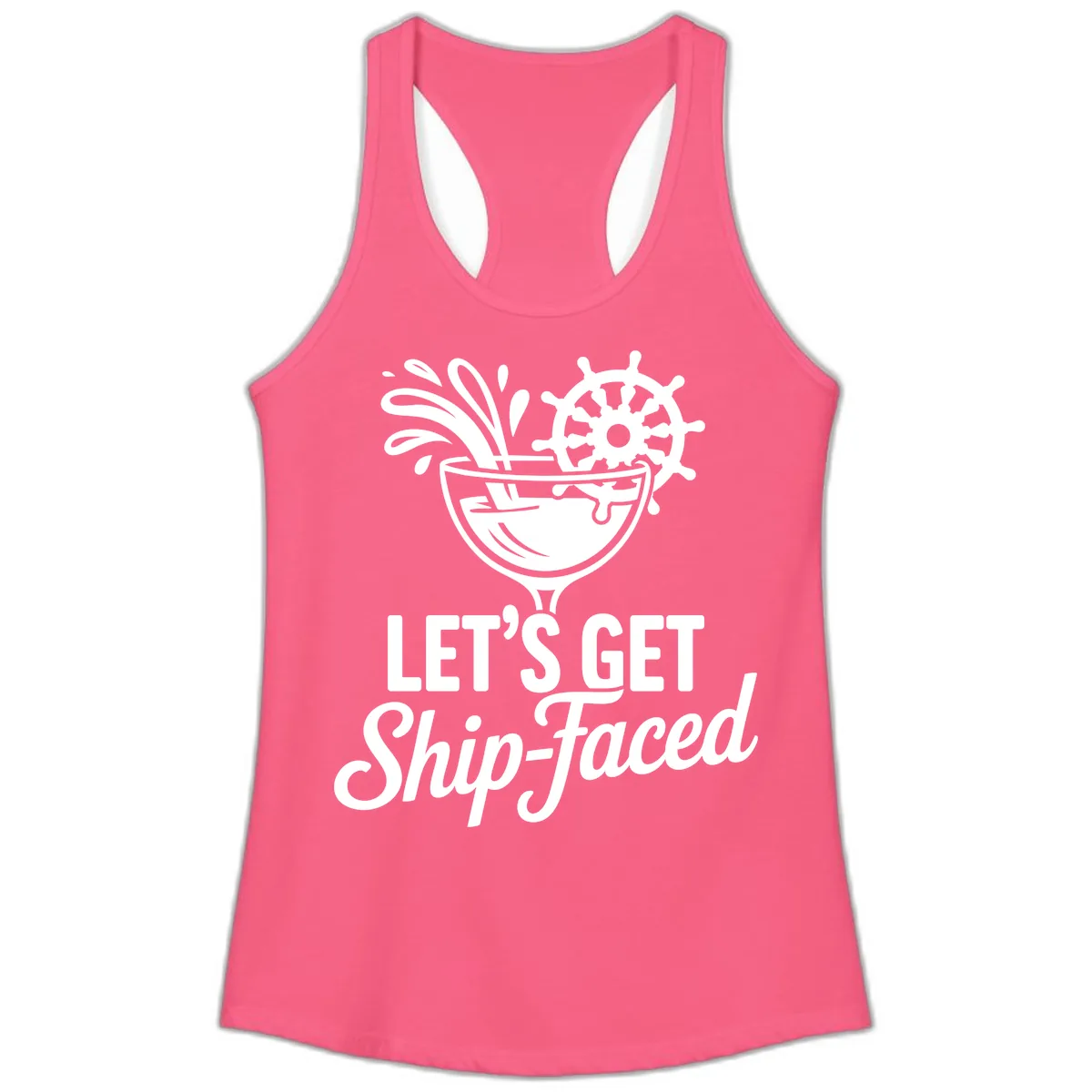 Let's Get Ship-Faced Cocktail Design Ladies Tank in Solid Hot Pink