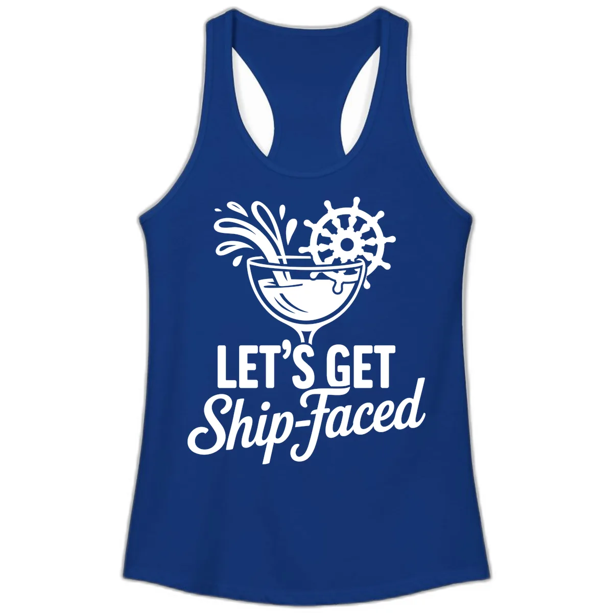 Let's Get Ship-Faced Cocktail Design Ladies Tank in Solid Royal