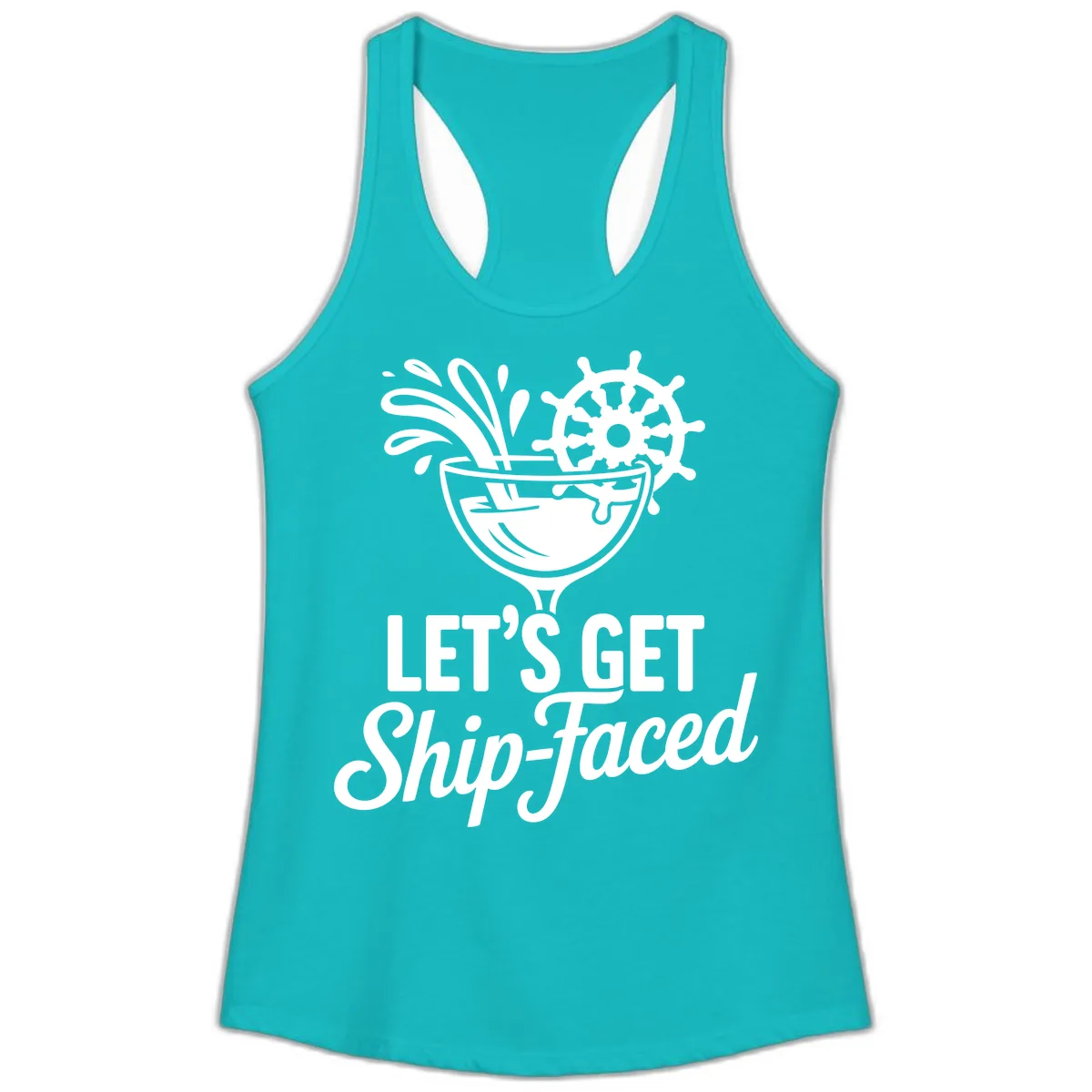 Let's Get Ship-Faced Cocktail Design Ladies Tank in Tahiti Blue