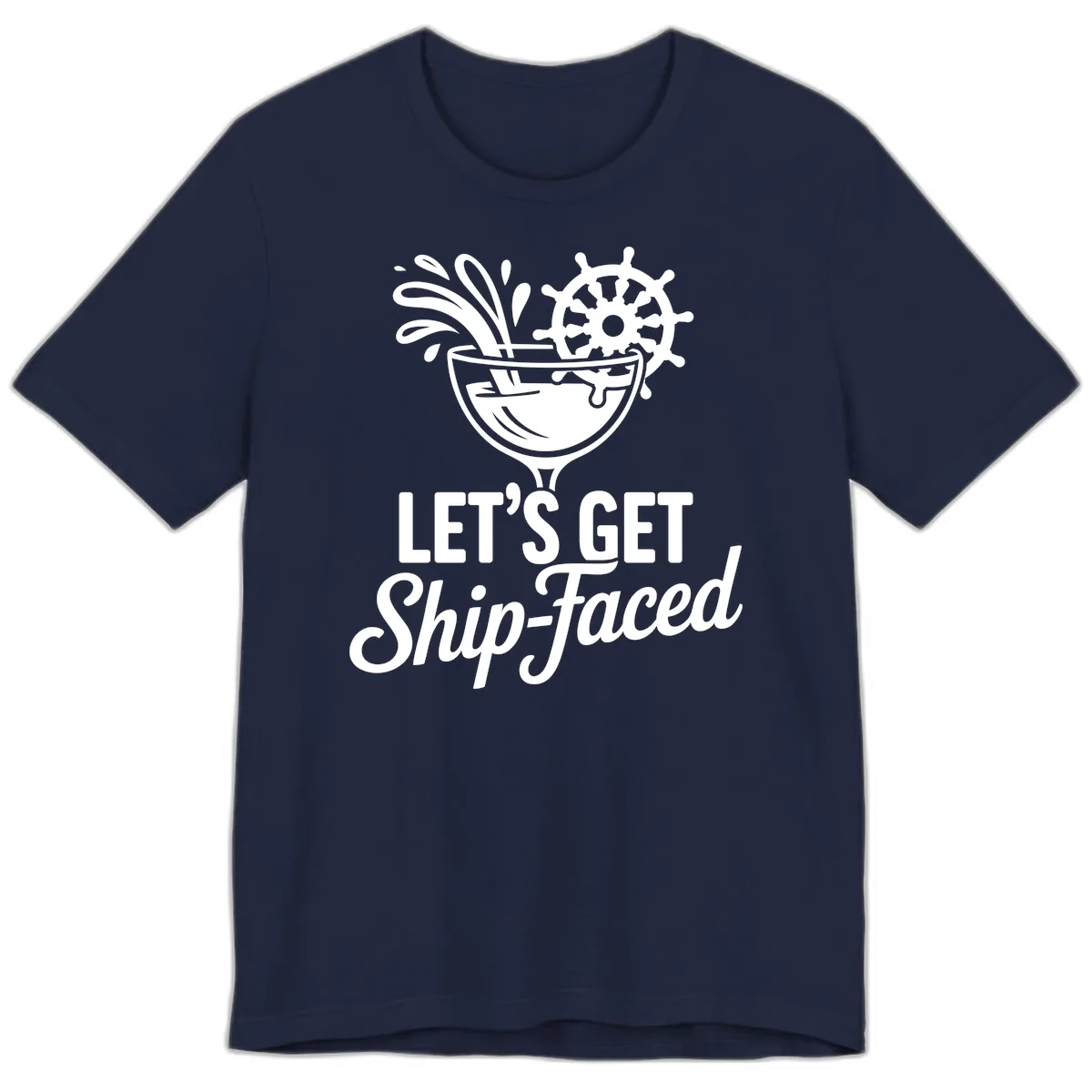 Let's Get Ship-Faced Cocktail Design Premium T-Shirt in Navy