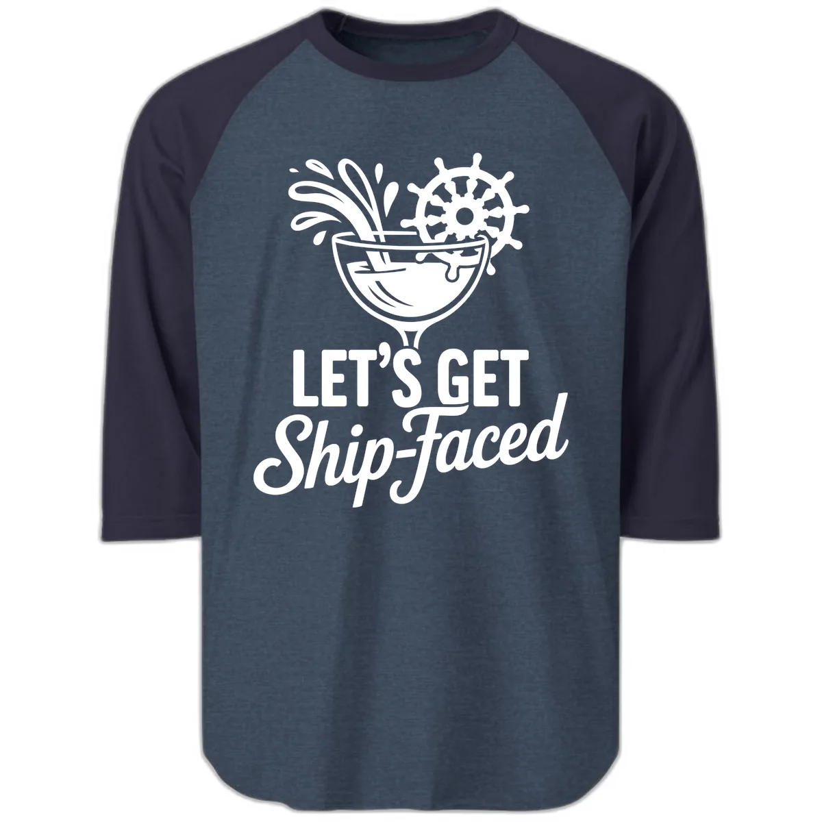 Let's Get Ship-Faced Cocktail Design Raglan 3/4 in Heather Denim Navy