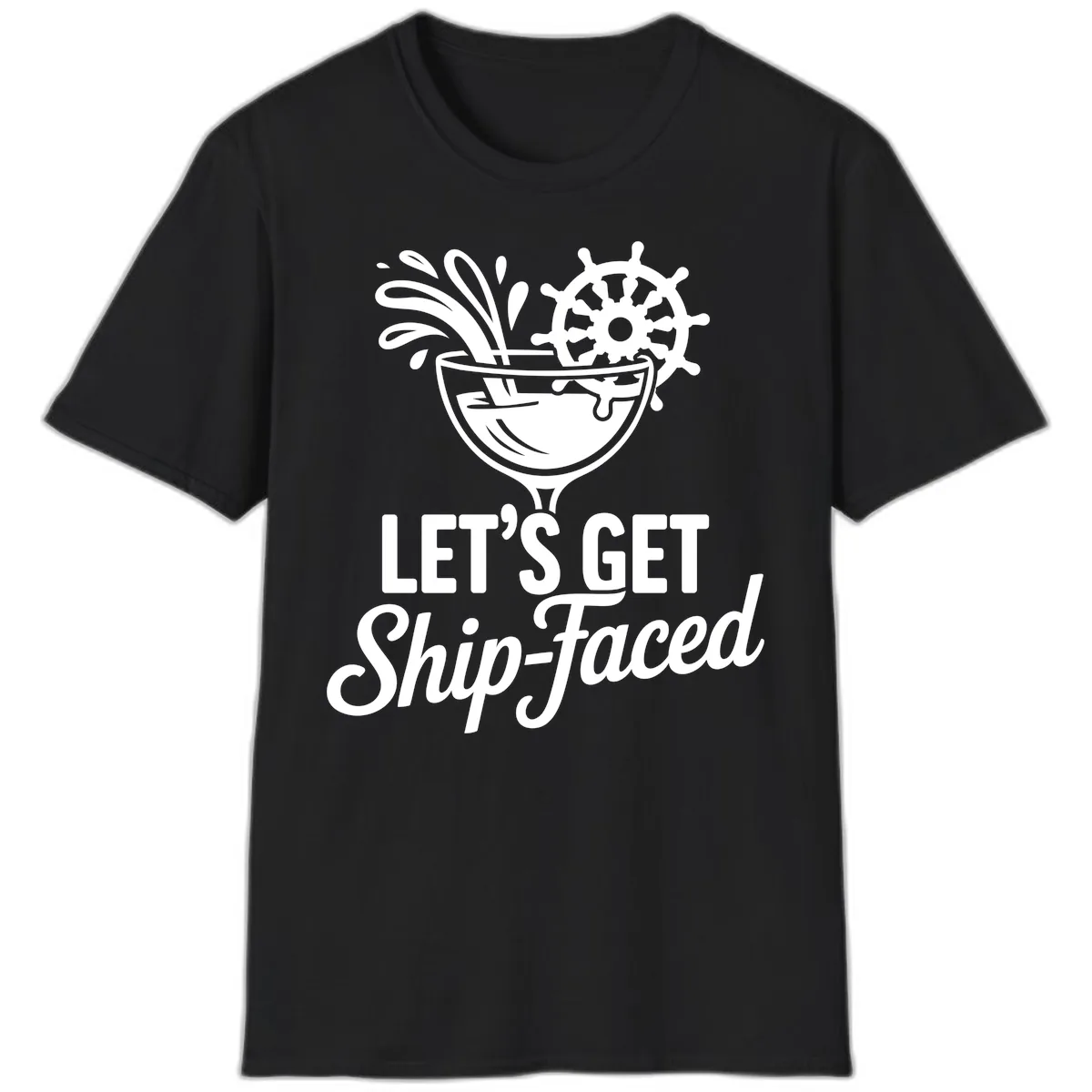 Let's Get Ship-Faced Cocktail Design T-Shirt in Black