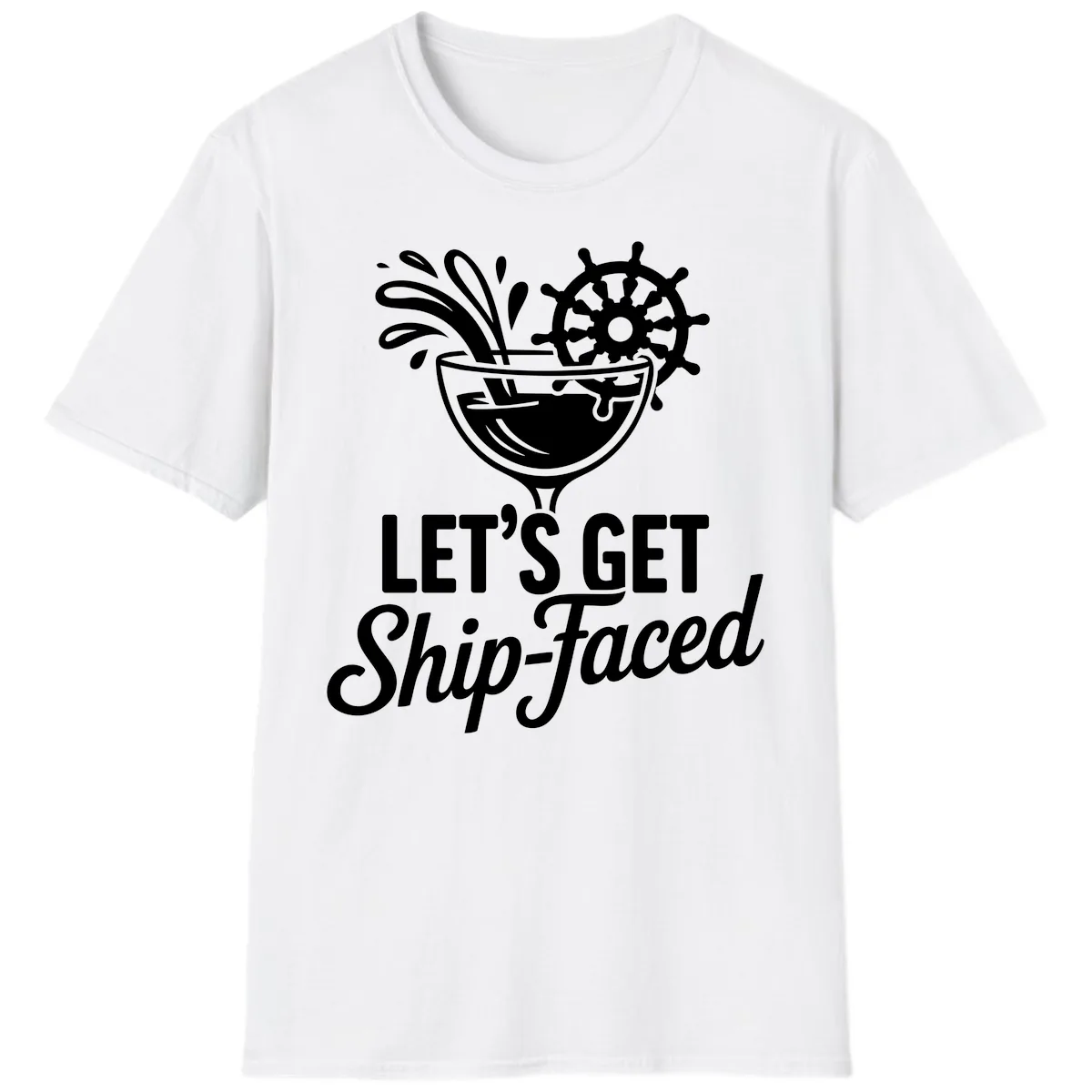 Let's Get Ship-Faced Cocktail Design T-Shirt in White