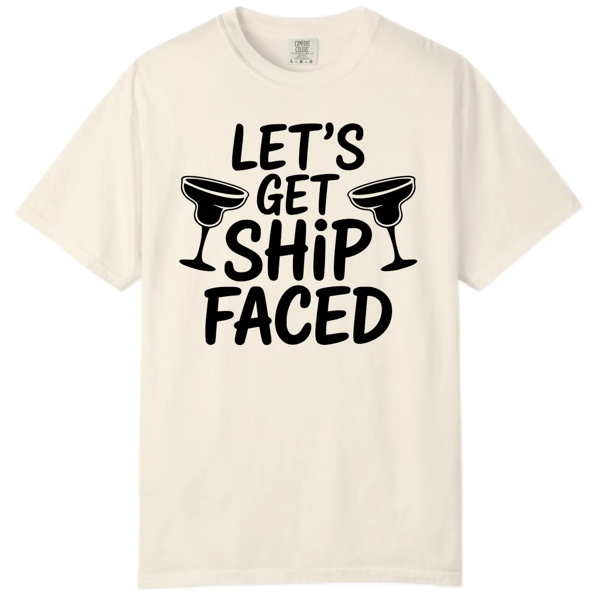 Let's Get Ship Faced Cruise Design Comfort Color in Ivory
