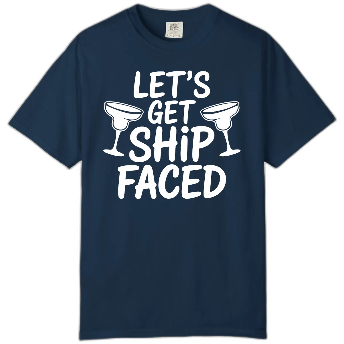 Let's Get Ship Faced Cruise Design Comfort Color in True Navy