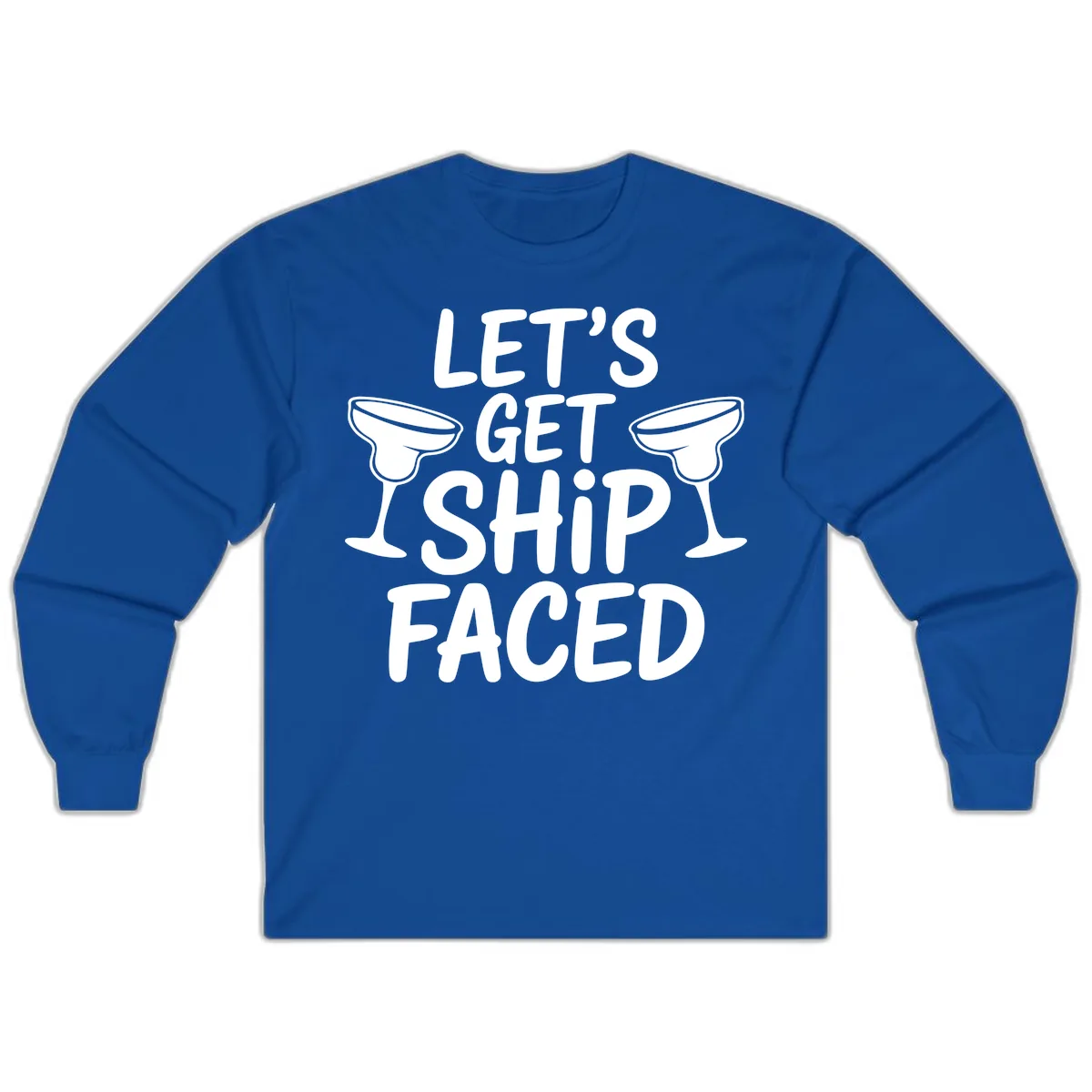 Let's Get Ship Faced Cruise Design Long Sleeve in Royal