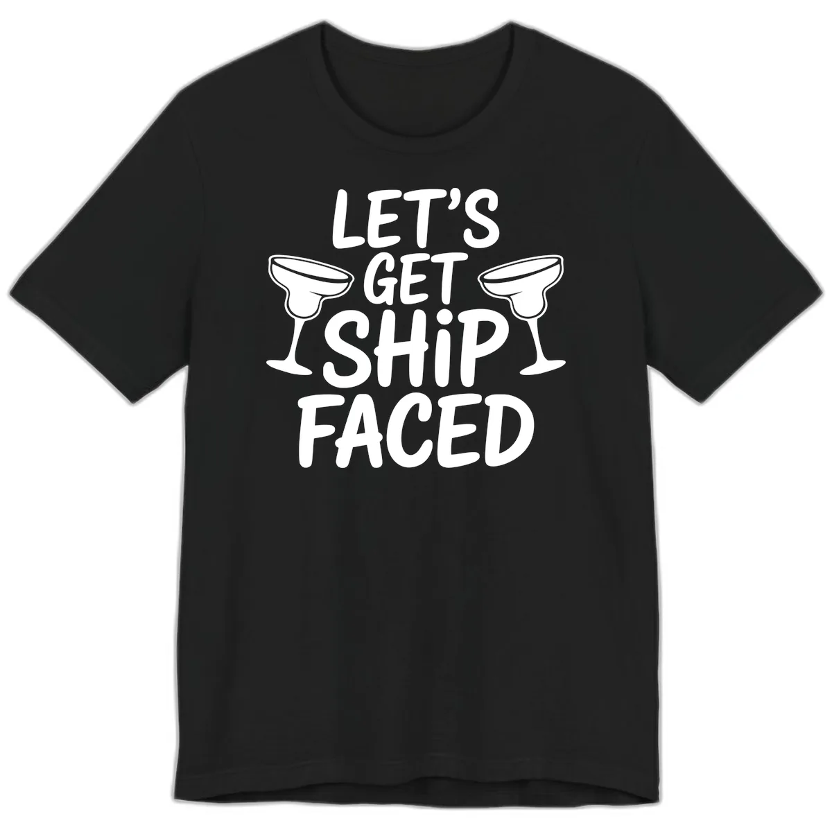 Let's Get Ship Faced Cruise Design Premium T-Shirt in Black