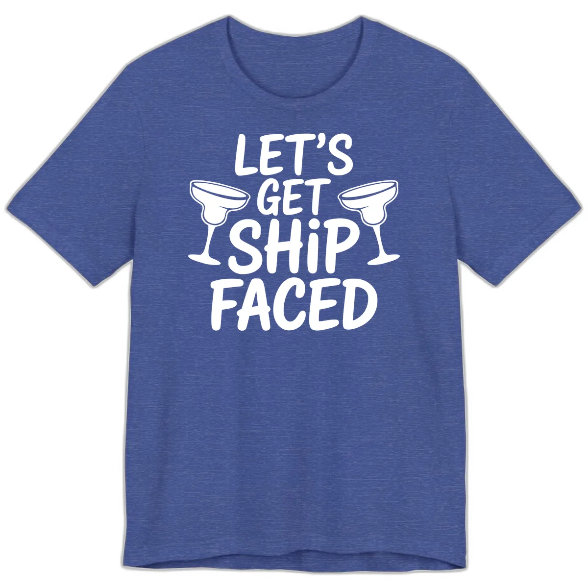 Let's Get Ship Faced Cruise Design Premium T-Shirt in Heather True Royal