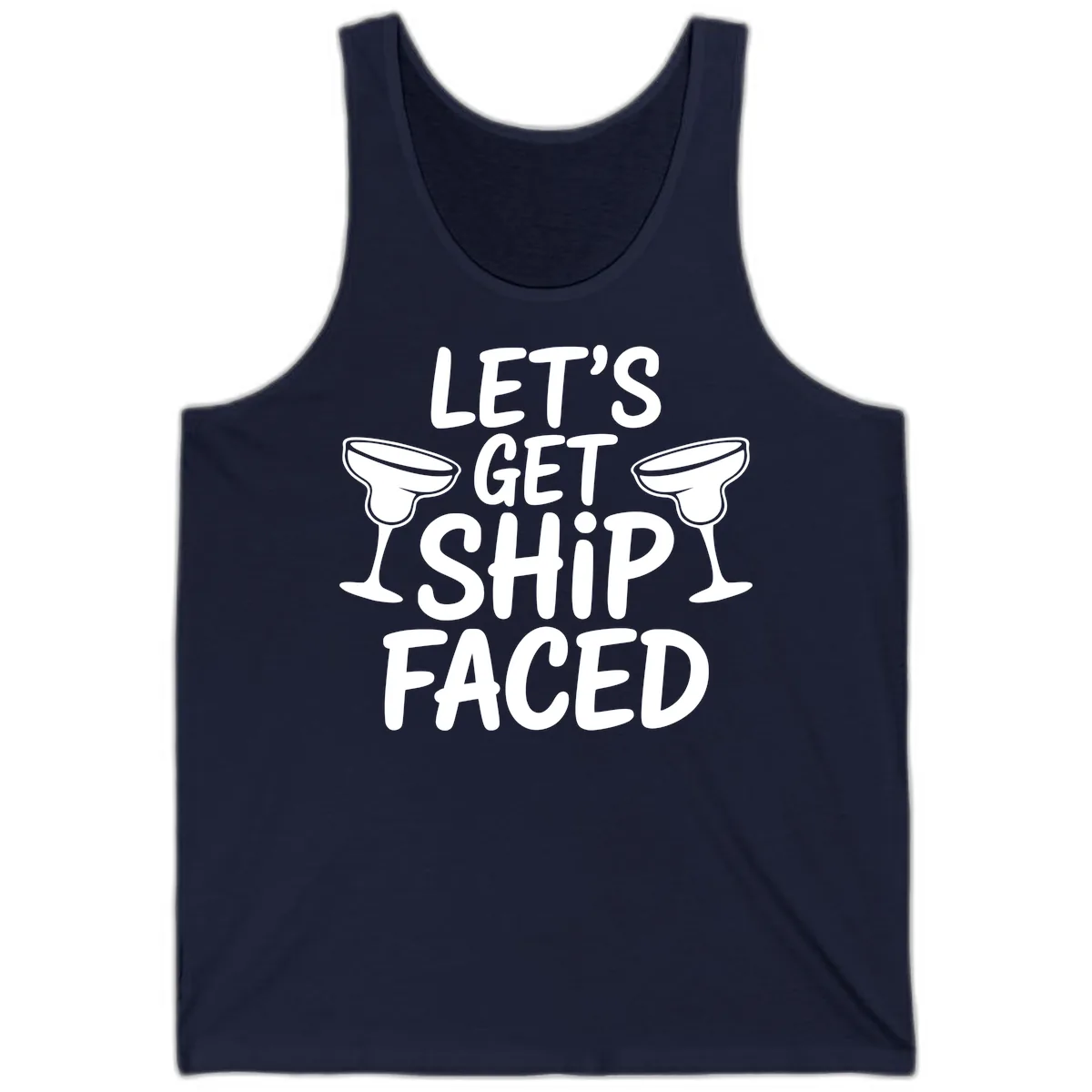 Let's Get Ship Faced Cruise Design Tank in Navy