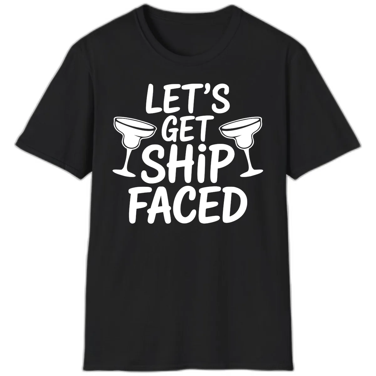 Let's Get Ship Faced Cruise Design T-Shirt in Black