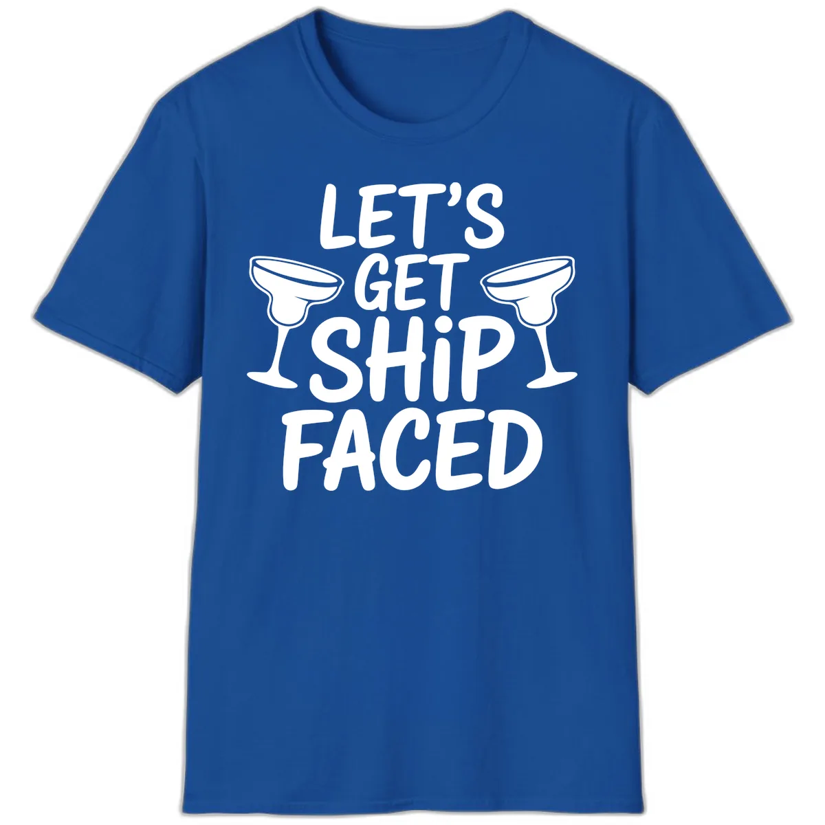 Let's Get Ship Faced Cruise Design T-Shirt in Royal