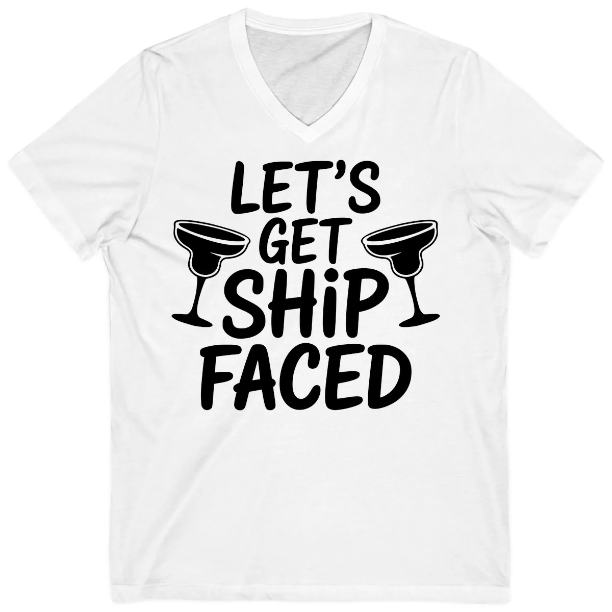 Let's Get Ship Faced Cruise Design V-Neck in White