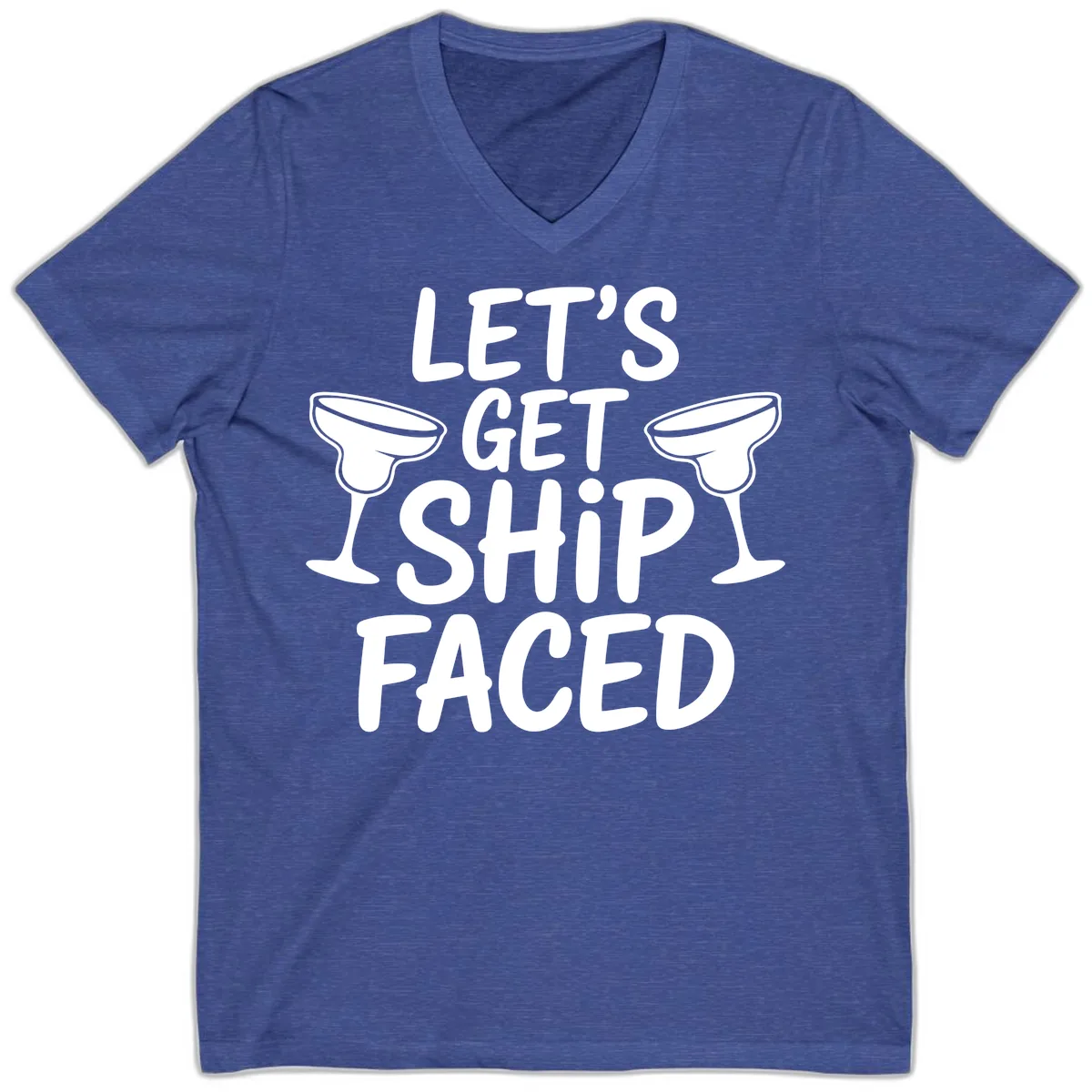 Let's Get Ship Faced Cruise Design V-Neck in Heather True Royal
