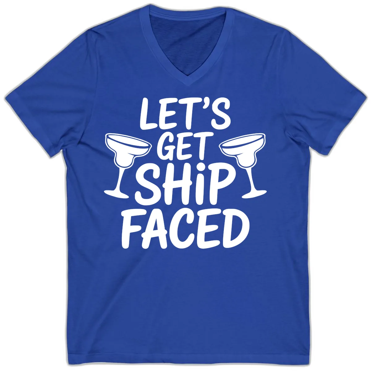 Let's Get Ship Faced Cruise Design V-Neck in True Royal