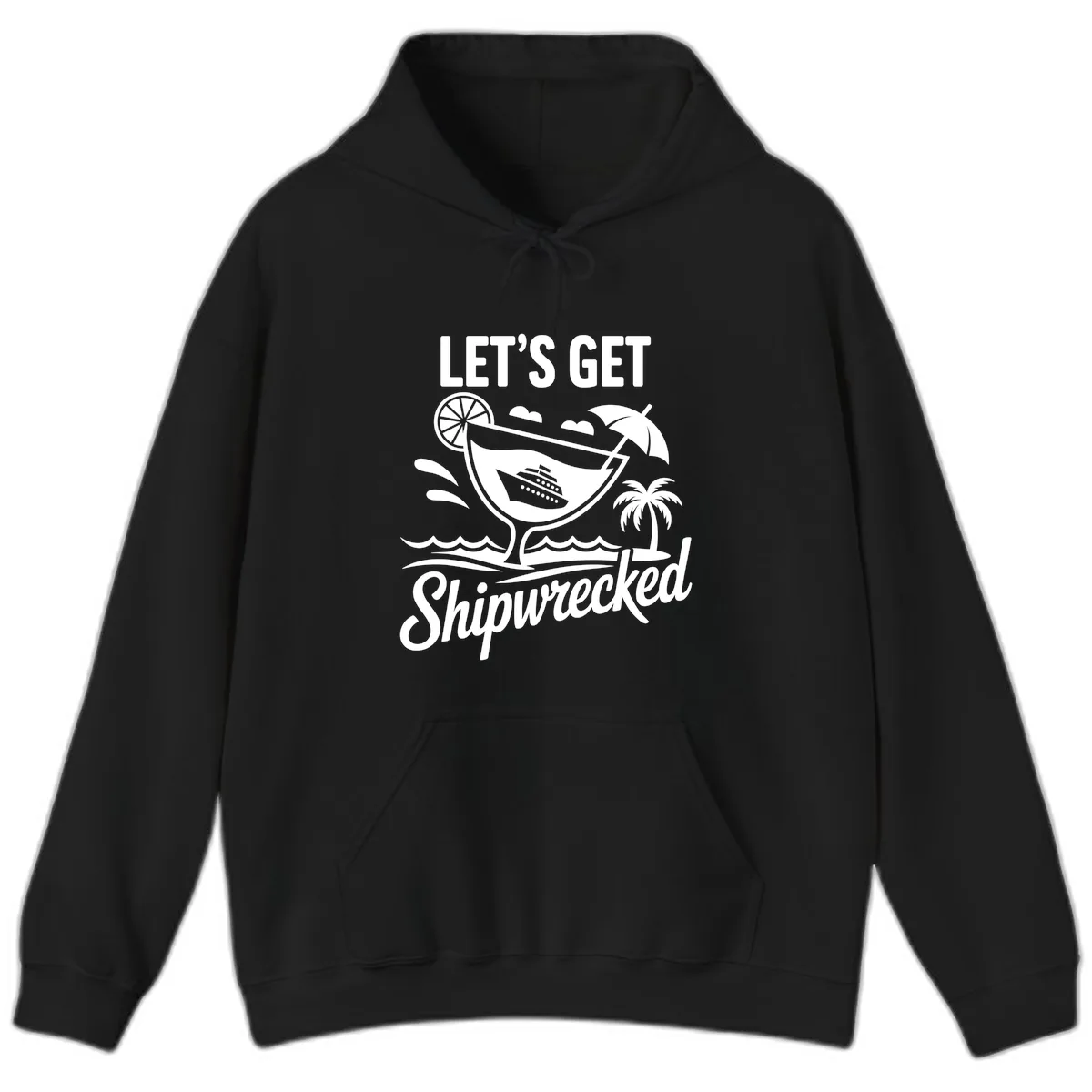 Let's Get Shipwrecked Cruise Design Hoodie in Black