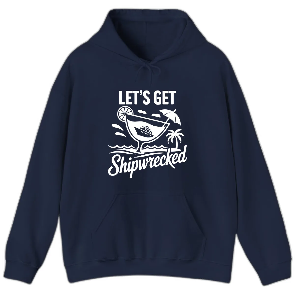 Let's Get Shipwrecked Cruise Design Hoodie in Navy