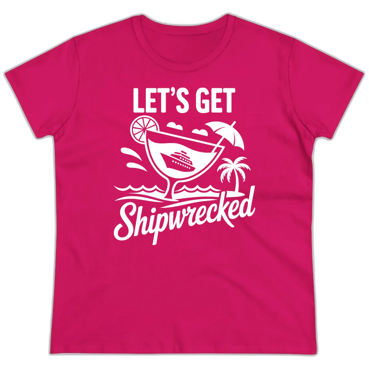 Let's Get Shipwrecked Cruise Design Ladies Tee in Heliconia