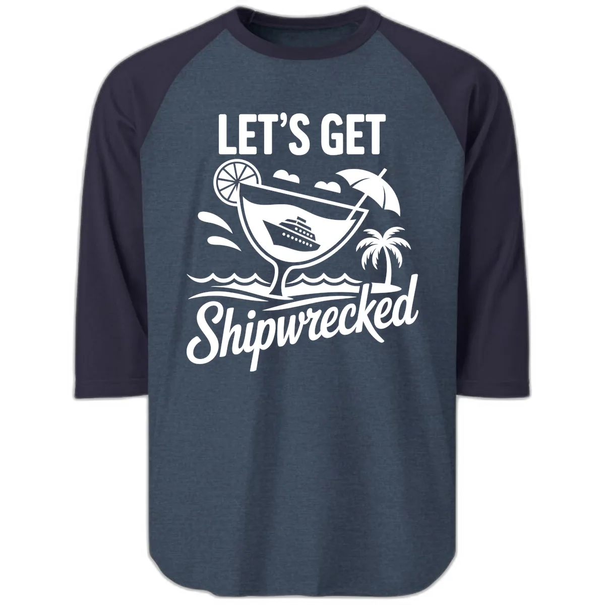 Let's Get Shipwrecked Cruise Design Raglan 3/4 in Heather Denim Navy