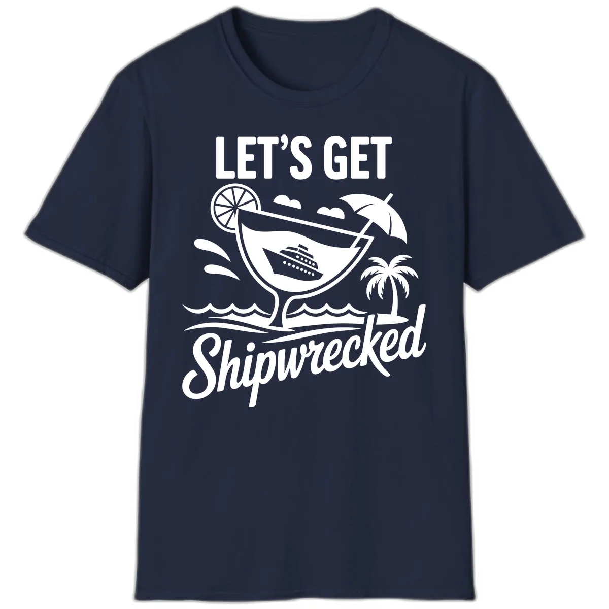 Let's Get Shipwrecked Cruise Design T-Shirt in Navy