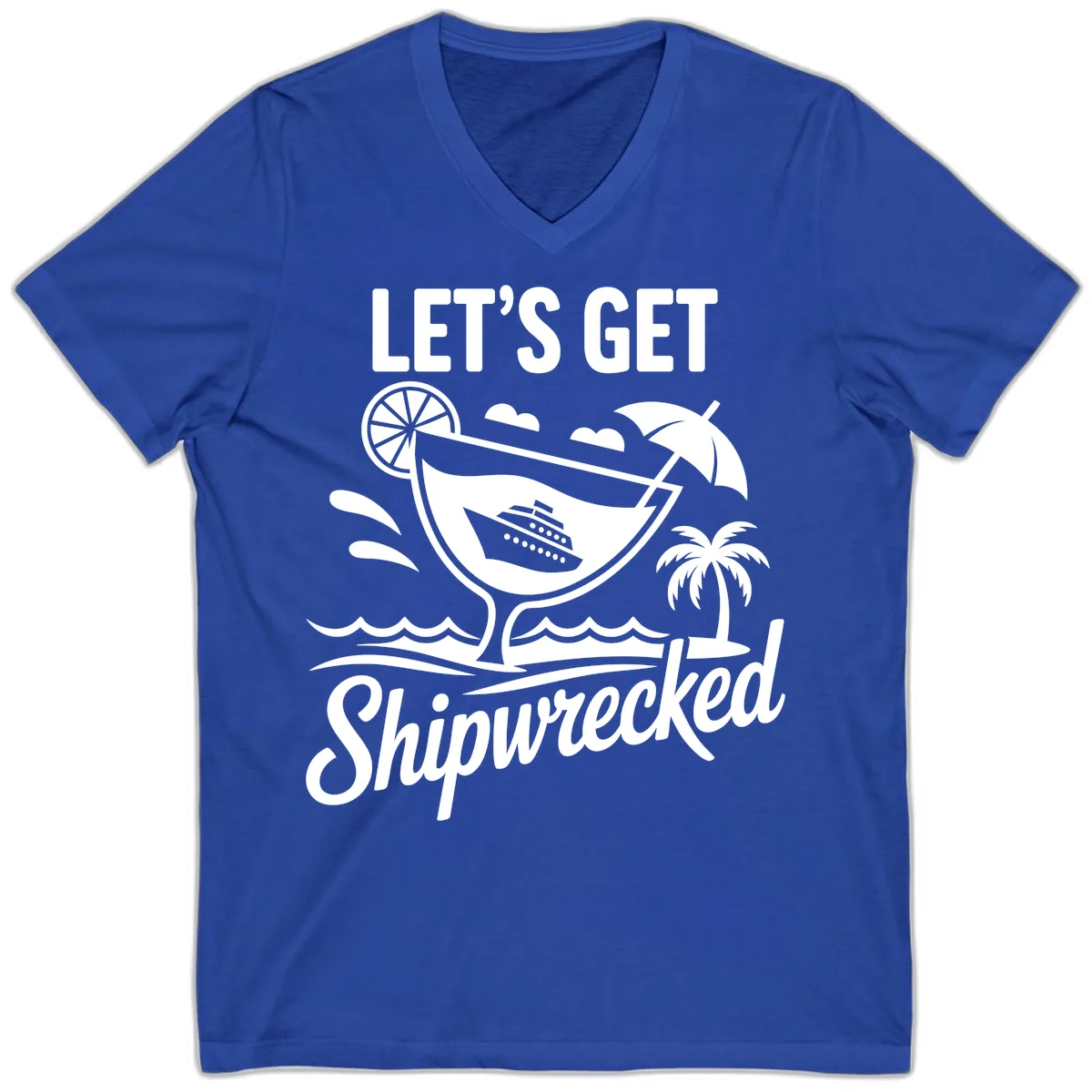 Let's Get Shipwrecked Cruise Design V-Neck in True Royal