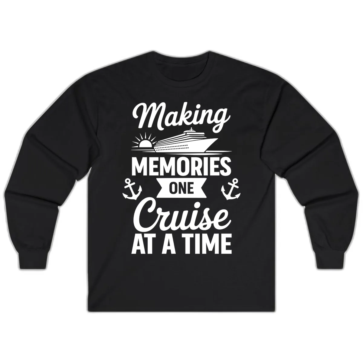Making Memories One Cruise At A Time Long Sleeve in Black
