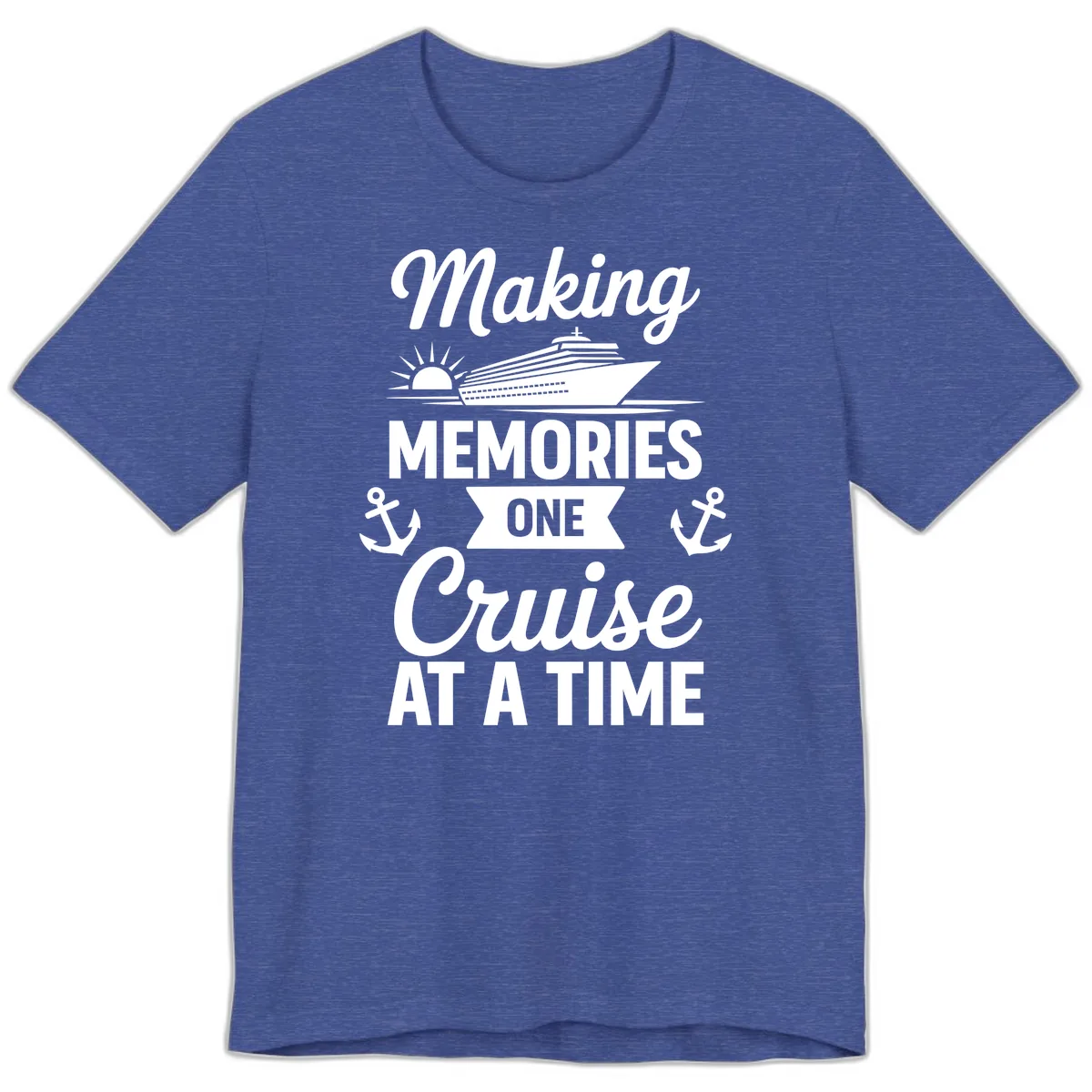 Making Memories One Cruise At A Time Premium T-Shirt in Heather True Royal