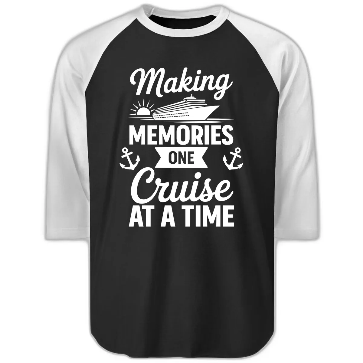 Making Memories One Cruise At A Time Raglan 3/4 in Black White