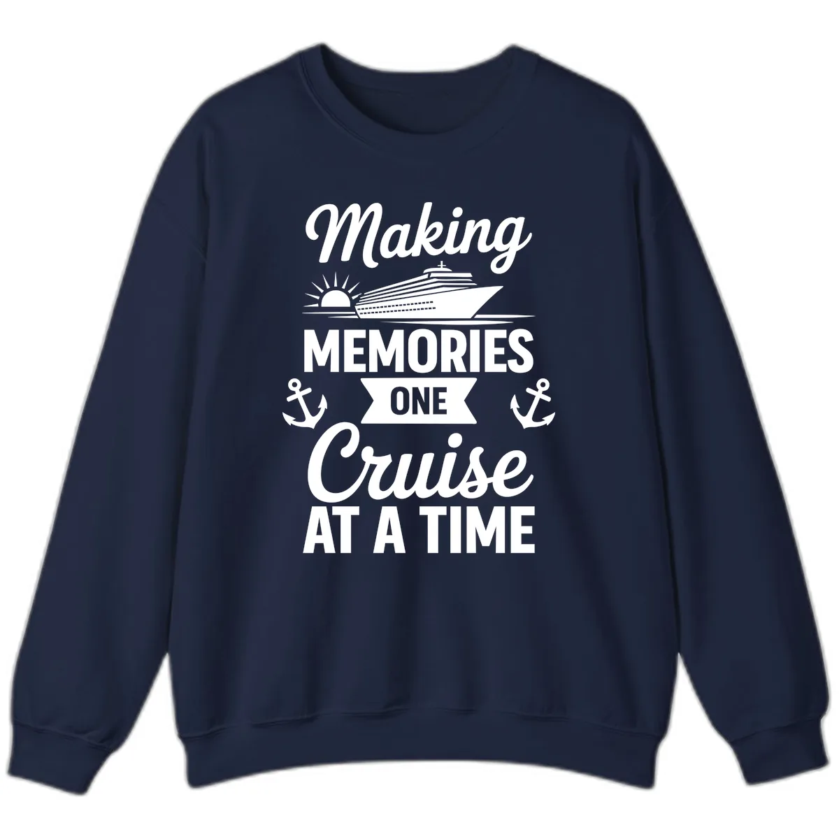 Making Memories One Cruise At A Time Sweatshirt in Navy