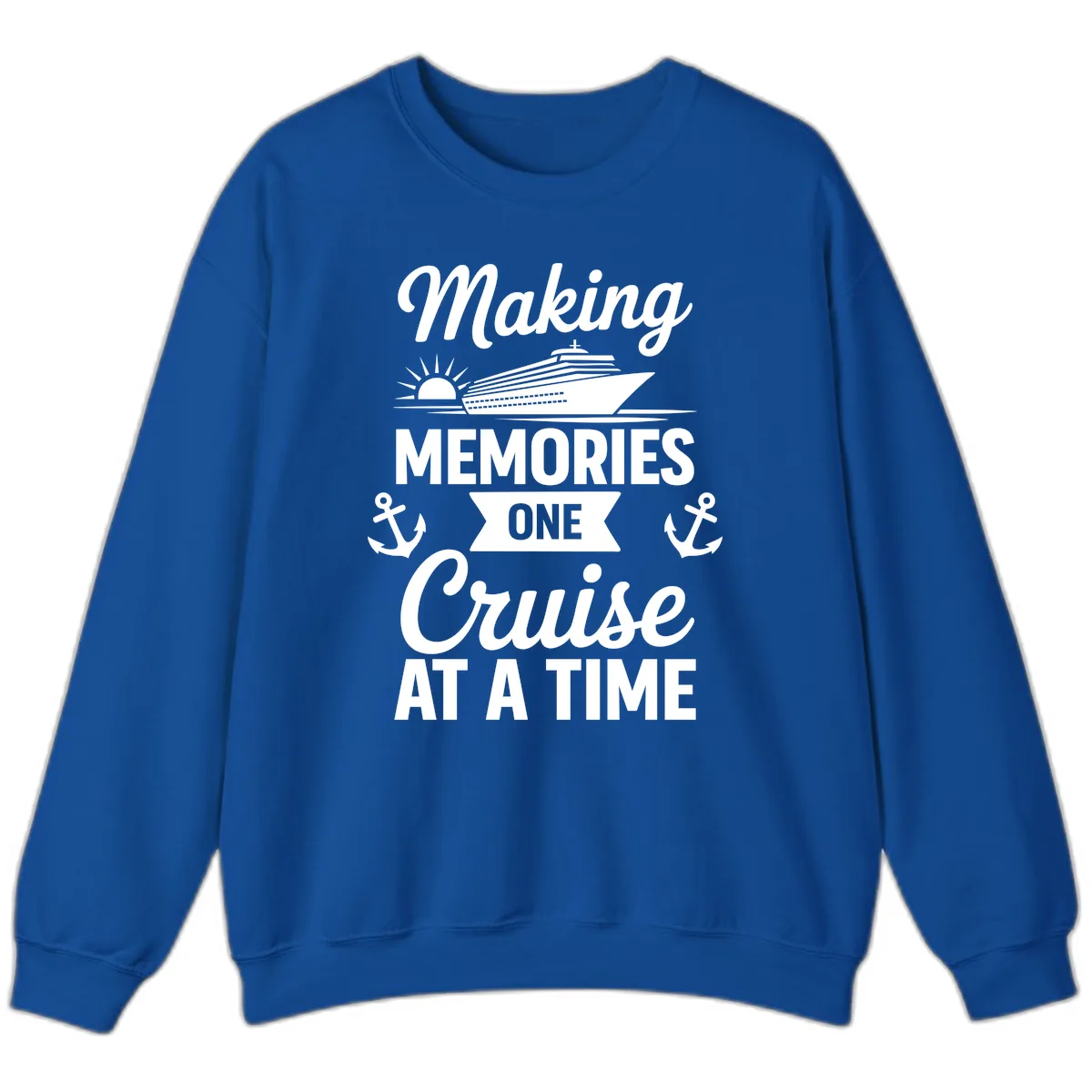Making Memories One Cruise At A Time Sweatshirt in Royal